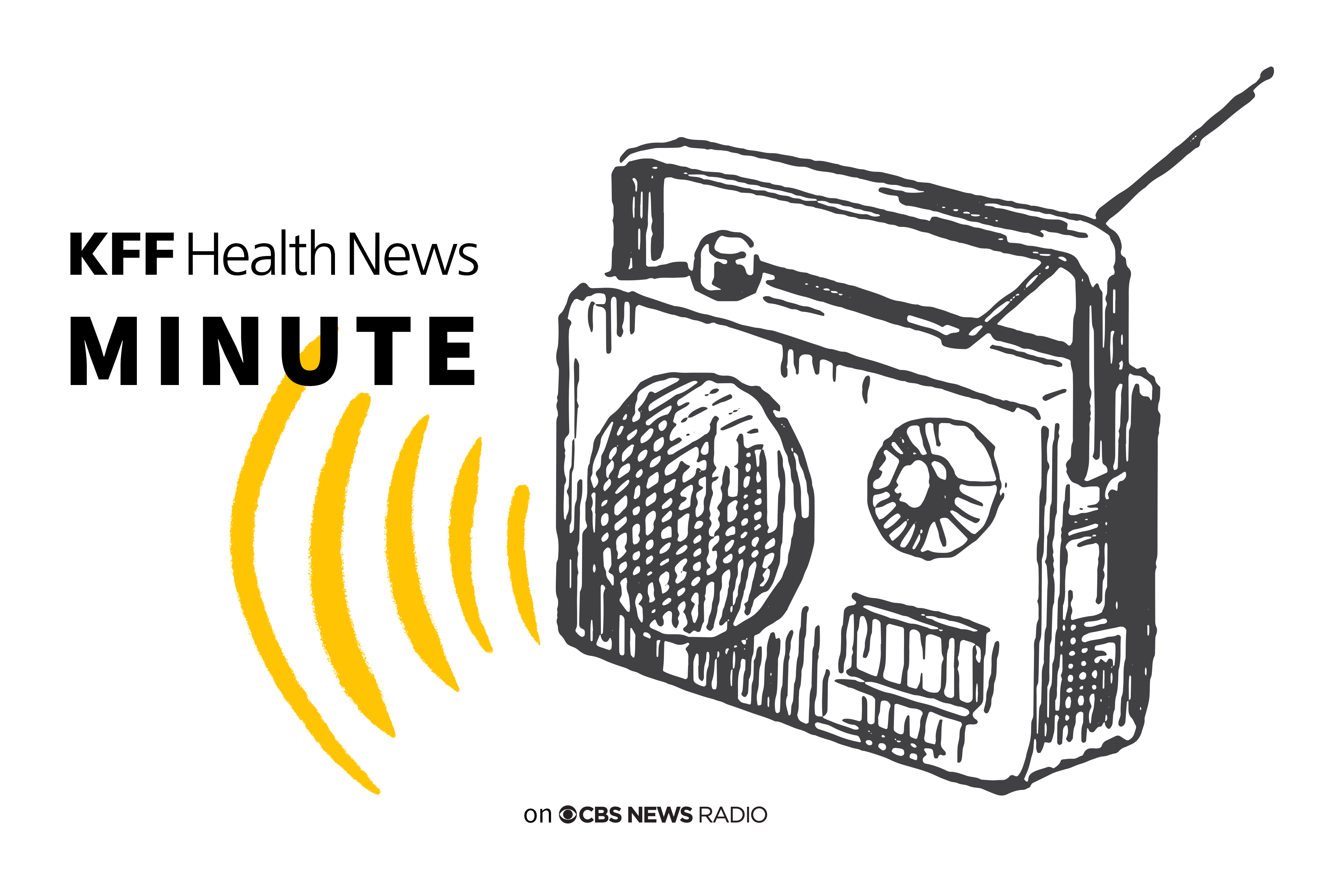 Posłuchaj najnowszych wiadomości „KFF Health News Minute”