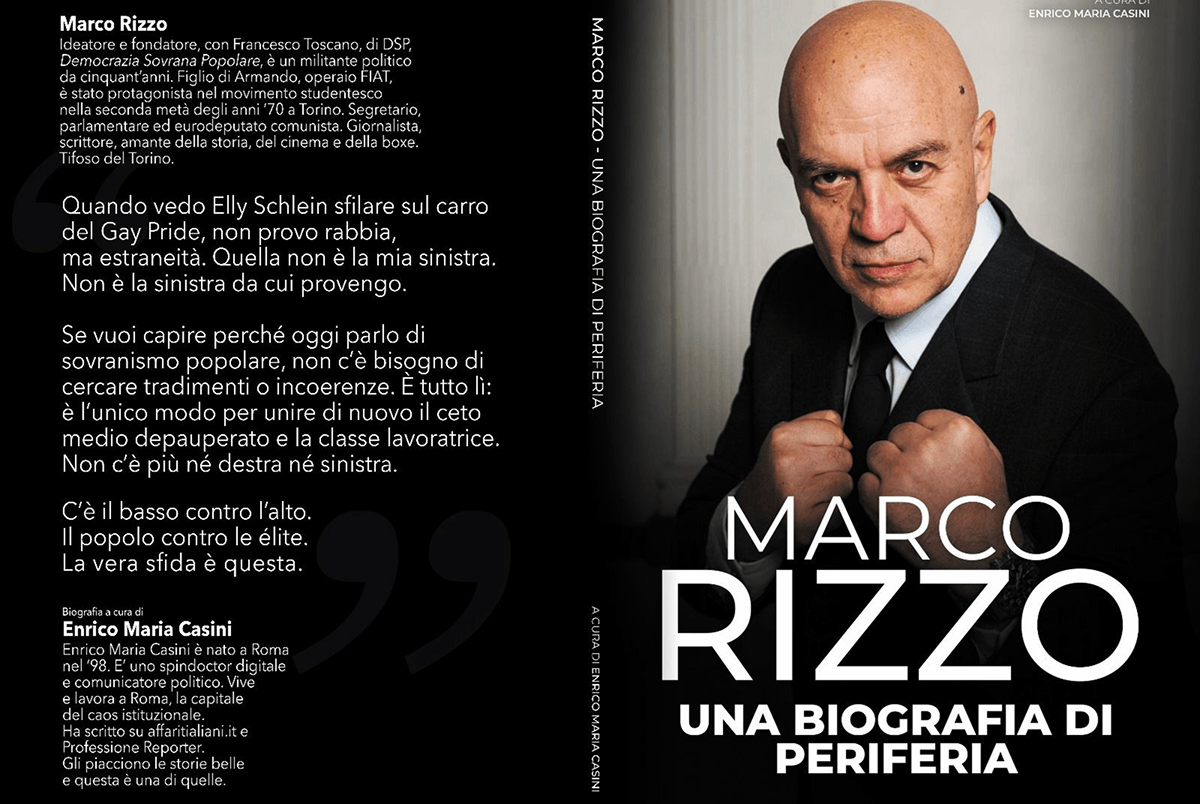 Marco Rizzo. Eine Biographie der Vororte. Ein Muss für alle, die den Mainstream von Meloni und Schlein hassen